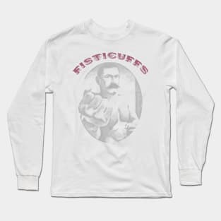 Fisticuffs 2 Long Sleeve T-Shirt